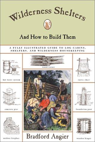 Wilderness shelters and how to build them