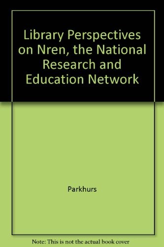 Library perspectives on NREN, the National Research and Education Network