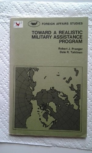 Toward a realistic military assistance program