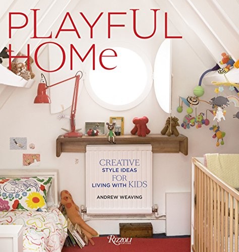 Playful Home: Creative Style Ideas for Living with Kids