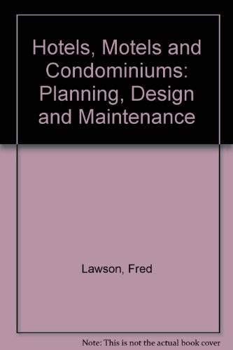 Hotels, Motels and Condominiums: Planning, Design and Maintenance
