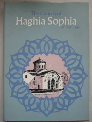 The church of Haghia Sophia at Trebizond