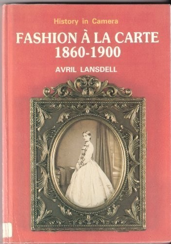 Fashion à la carte, 1860-1900