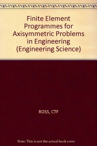 Finite element programs for axisymmetric problems in engineering