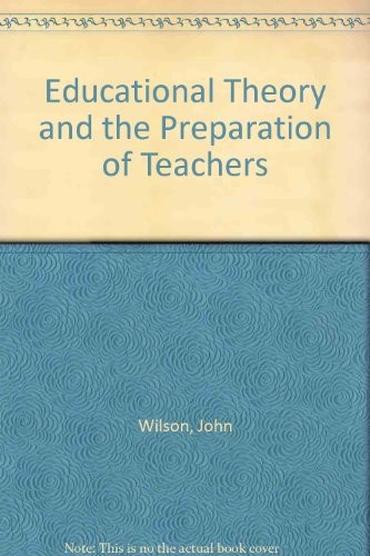 Educational theory and the preparation of teachers