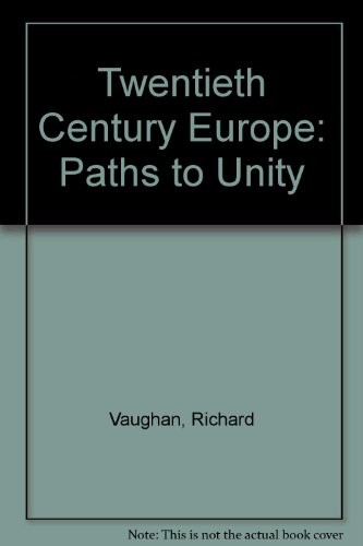 Twentieth Century Europe: Paths to Unity