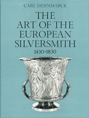The art of the European silversmith, 1430-1830