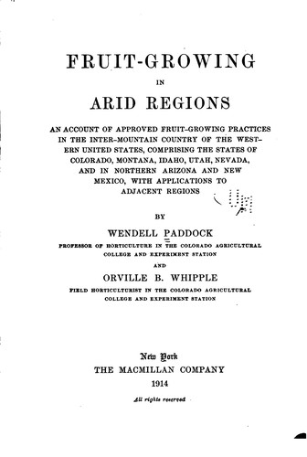 Fruit-growing in Arid Regions: An Account of Approved Fruit-growing Practices in the Inter ...