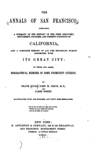 The Annals of San Francisco: Containing a Summary of the History of ...