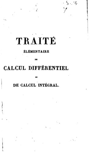 Traité élémentaire de calcul différentiel et de calcul intégral