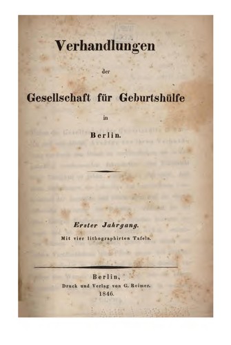 Verhandlungen der Gesellschaft für Geburtshülfe in Berlin. v. 1, 1846