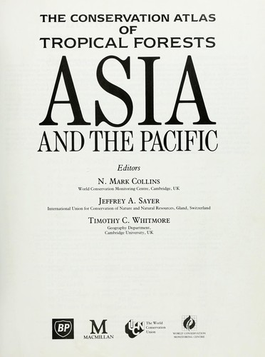 The Conservation atlas of tropical forests : Asia and the Pacific