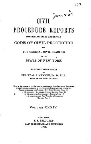Civil Procedure Reports: Containing Cases Under the Code of Civil Procedure ...