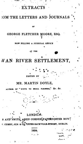 Extracts from the Letters and Journals of George Fletcher Moore: Esq. Now ...
