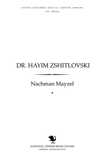 Dr. Ḥayim Zshiṭloṿski [Zhitlowsky]