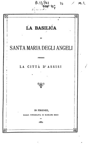 La basilica di Santa Maria degli Angeli presso la città d'Assisi