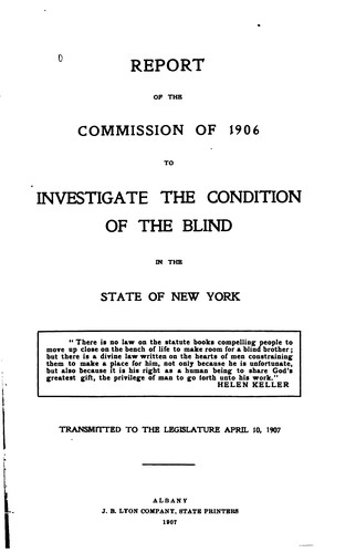 Report of the Commission of 1906 to Investigate the Condition of the Blind ...