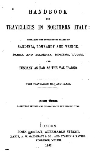 Handbook for Travellers in Northern Italy: Embracing the Continental States ...