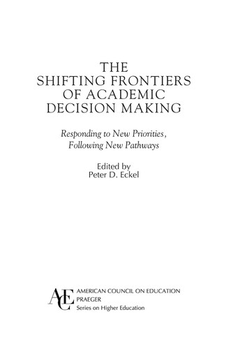 The shifting frontiers of academic decision making