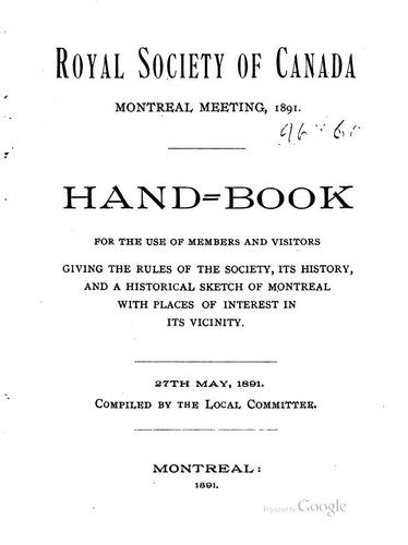 Hand-book for the use of members and visitors, giving the rules of the society, its history, and a historical sketch of Montreal with places of interest in its vicinity