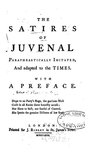 The Satires of Juvenal Paraphrastically Imitated, and Adapted to the Times: Paraphrastically ...