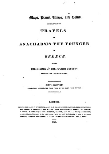 Maps, plans, views, and coins, illustrative of the Travels of Anacharsis the younger in Greece ...
