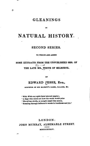 Gleanings in Natural History: Second Series to which are Added Some Extracts ...