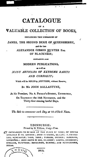 Catalogue of ... the Libraries of James the Second Duke of Queensberry, and the Late A.G. Hunter ...