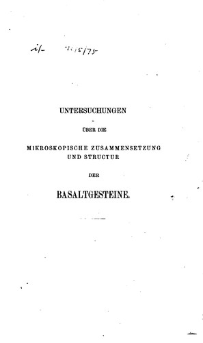 Untersuchungen über die mikroskopische zusammensetzung und structur der basaltgestiene