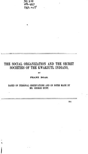 The social organization and the secret societies of the Kwakiutl Indians