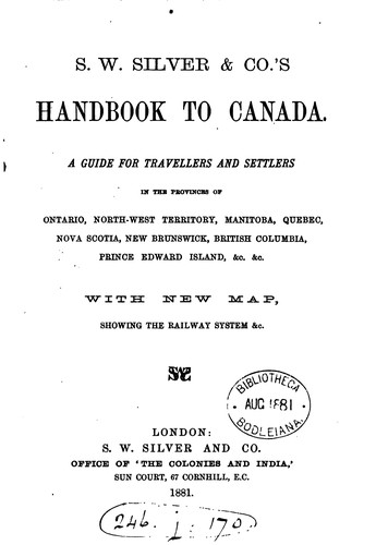 S.W. Silver & Co.'s Handbook to Canada: A Guide for Travellers and Settlers ...