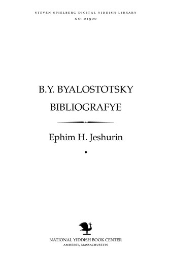 B.Y. Byalosṭotsḳy bibliografye =