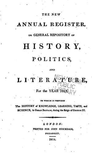 The New Annual Register, Or, General Repository of History, Politics, and ...
