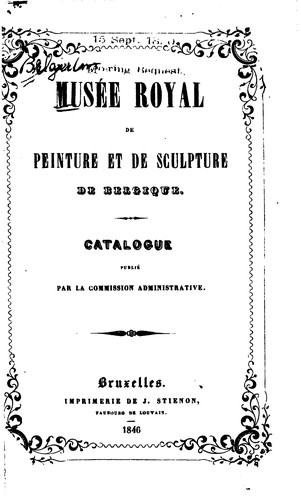 Musée royal de peinture et de sculpture de Belgique: catalogue ...
