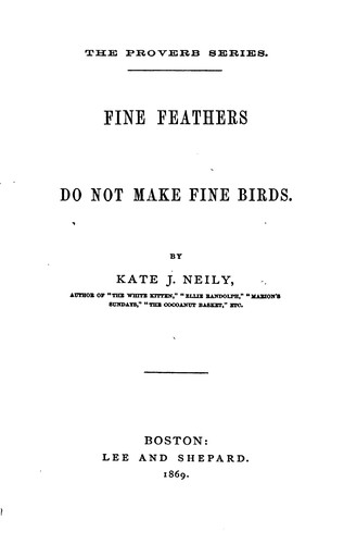 Fine Feathers Do Not Make Fine Birds