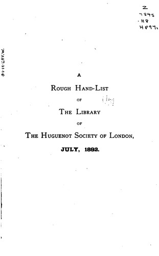 A Rough Hand-list of the Library of the Huguenot Society of London