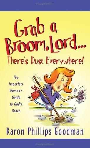 Grab a broom, Lord-- there's dust everywhere!
