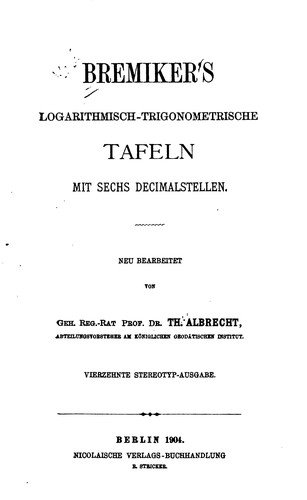 Bremiker's Logarithmisch-trigonometrische tafeln, mit sechs decimalstellen