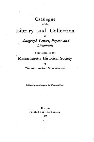 Catalogue of the library and collection of autograph letters, papers