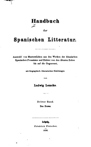 Handbuch der spanischen Litteratur. Auswahl von Musterstücken aus den Werken ...