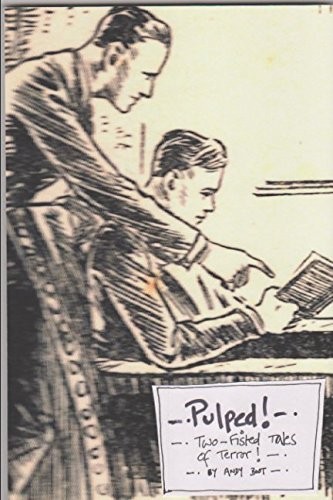 Pulped!: Two-Fisted Tales Of Terror!