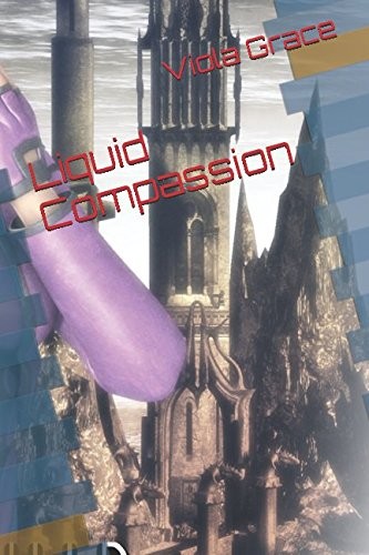 Liquid Compassion (Tales of the Citadel)