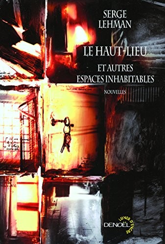 Le haut-lieu : Et autres espaces inhabitables