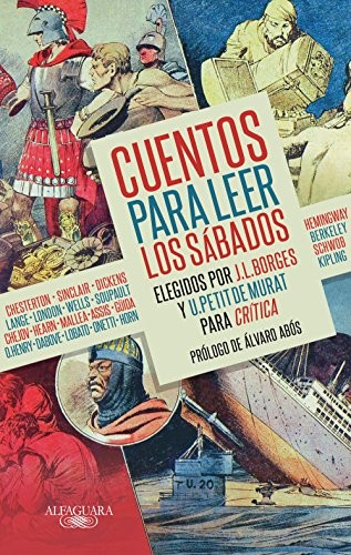 Cuentos para leer los sábados: Elegidos por J. L. Borges y U. Petit de Murat para Crítica (Spanish Edition)
