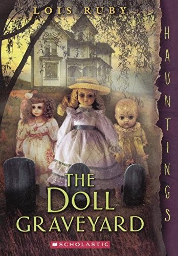 The Doll Graveyard (Turtleback School & Library Binding Edition) (Hauntings)