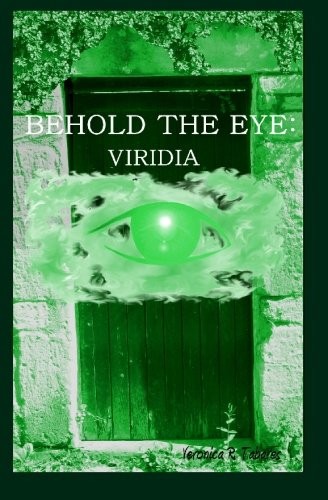 Behold the Eye: Viridia