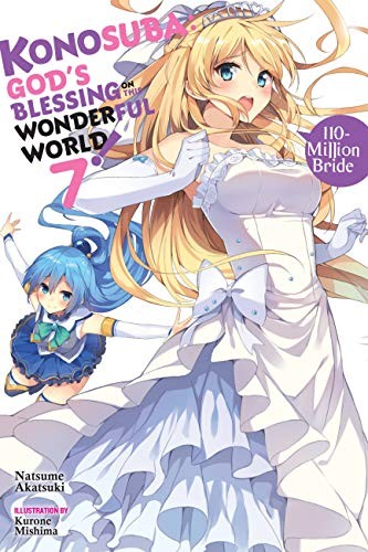 Konosuba: God's Blessing on This Wonderful World!, Vol. 7 (light novel): 110-Million Bride (Konosuba (light novel))