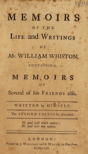 Memoirs of the life and writings of Mr. William Whiston