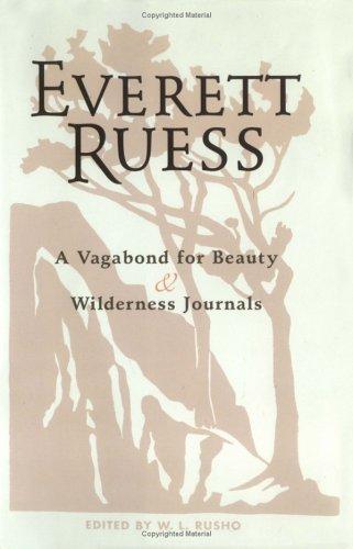 Everett Ruess, a vagabond for beauty