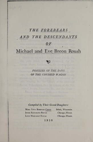The forebears and the descendants of Michael and Eve Breon Roush